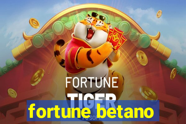 fortune betano